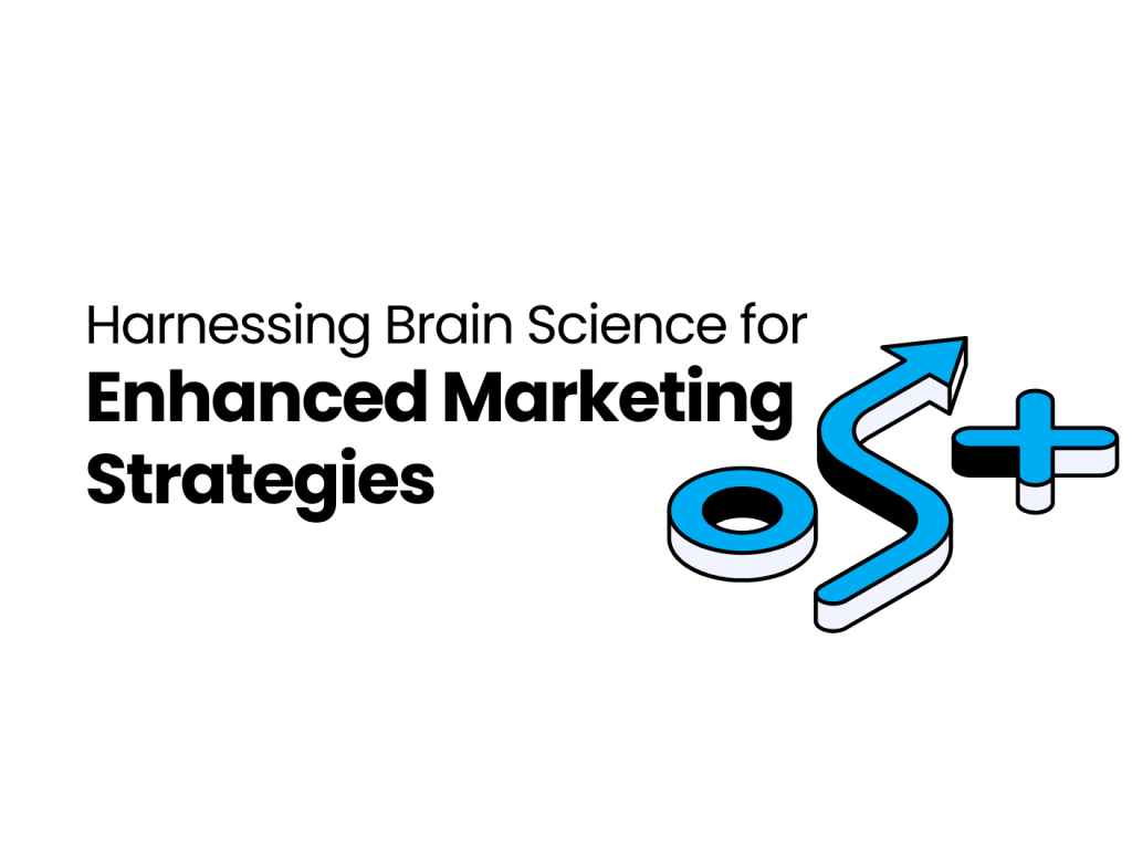 Harnessing Brain Science for Enhanced Marketing Strategies