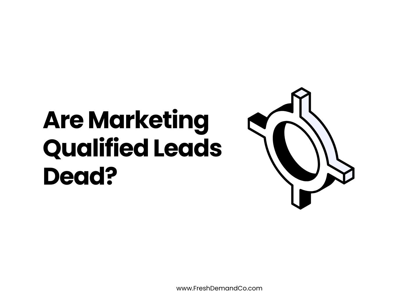 Are marketing qualified leads dead?